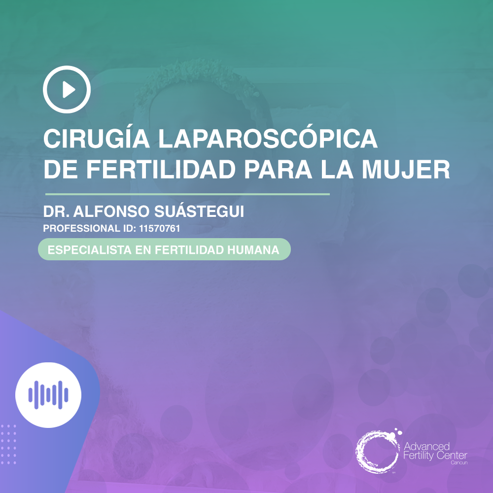 Cirugía Laparoscópica de fertilidad para la mujer