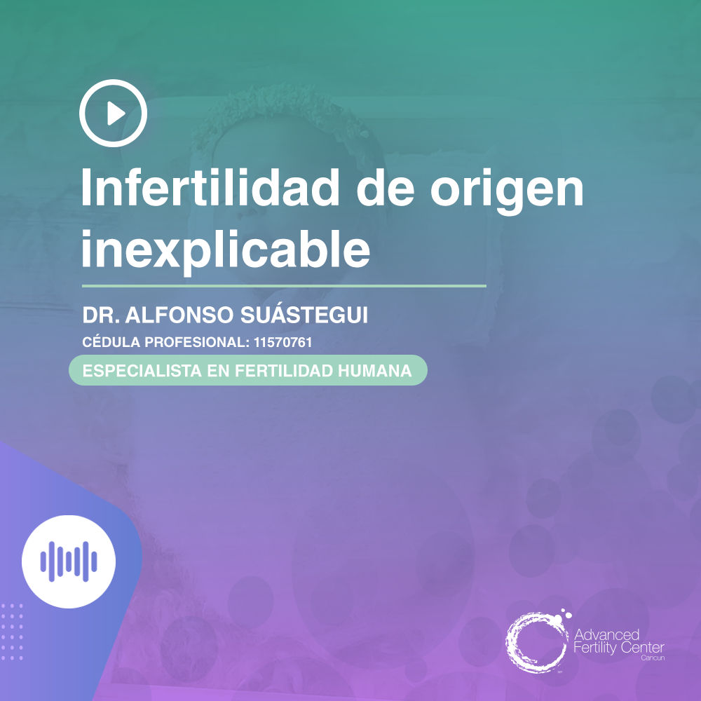 Infertilidad de origen inexplicable