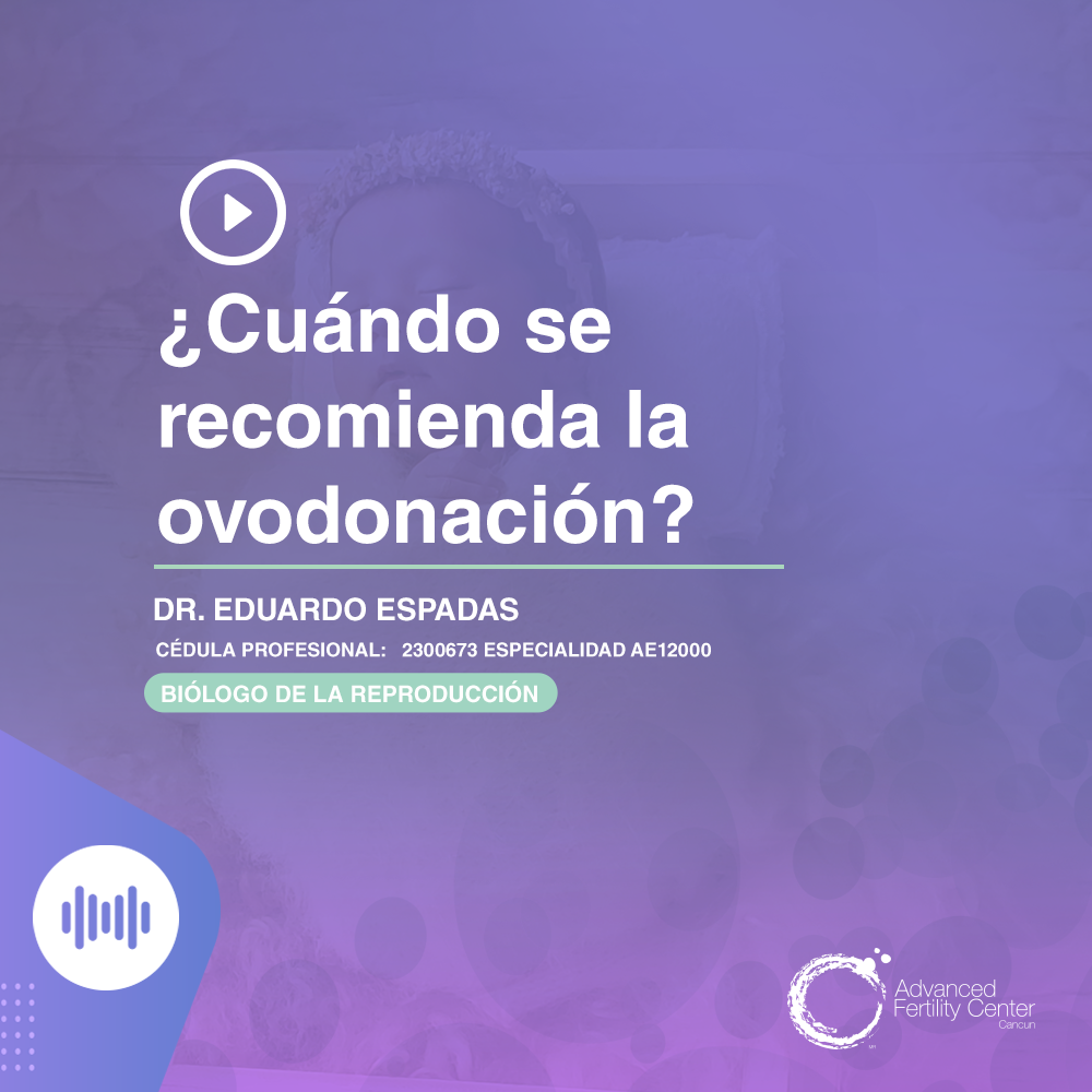 ¿Cuándo se recomienda la ovodonación?