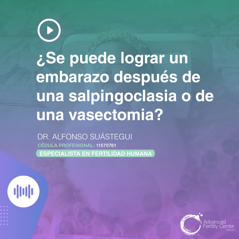 ¿Se puede lograr un embarazo después de una salpingoclasia o vasectomía?