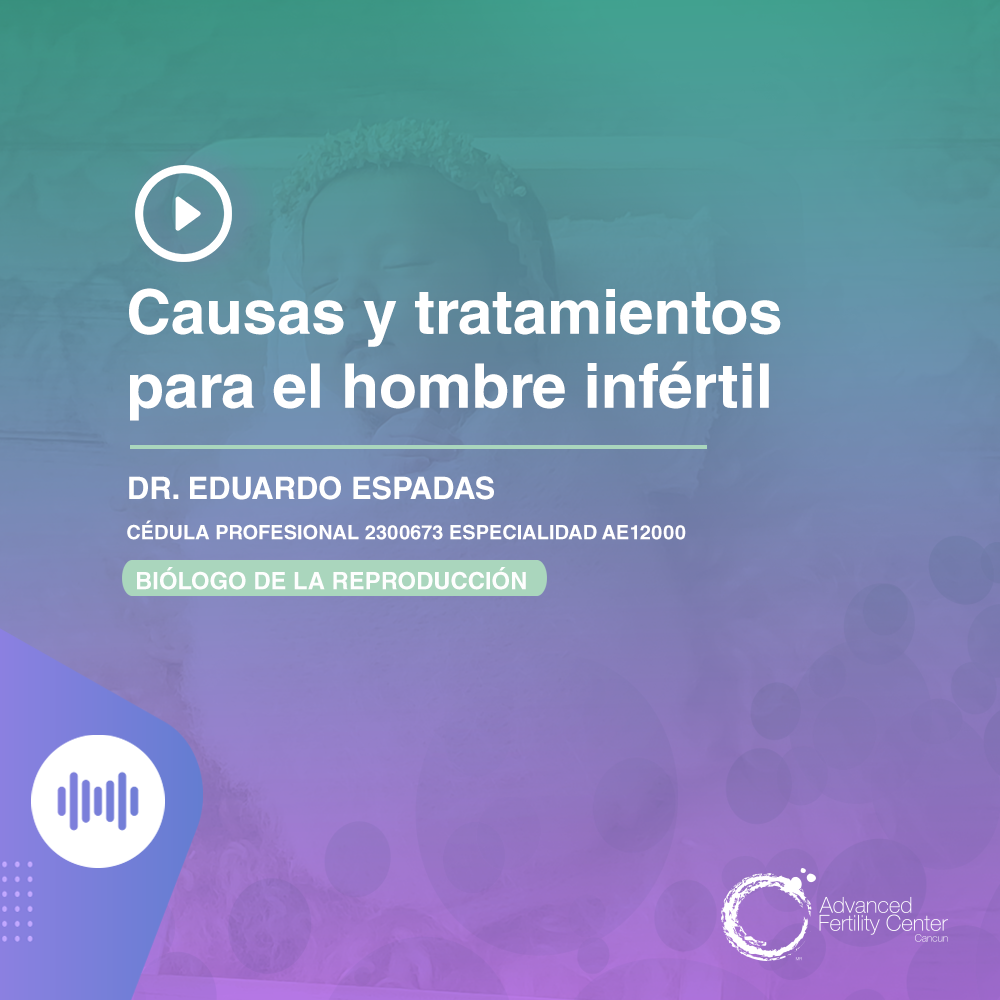 ausas y tratamientos para el hombre infértil.