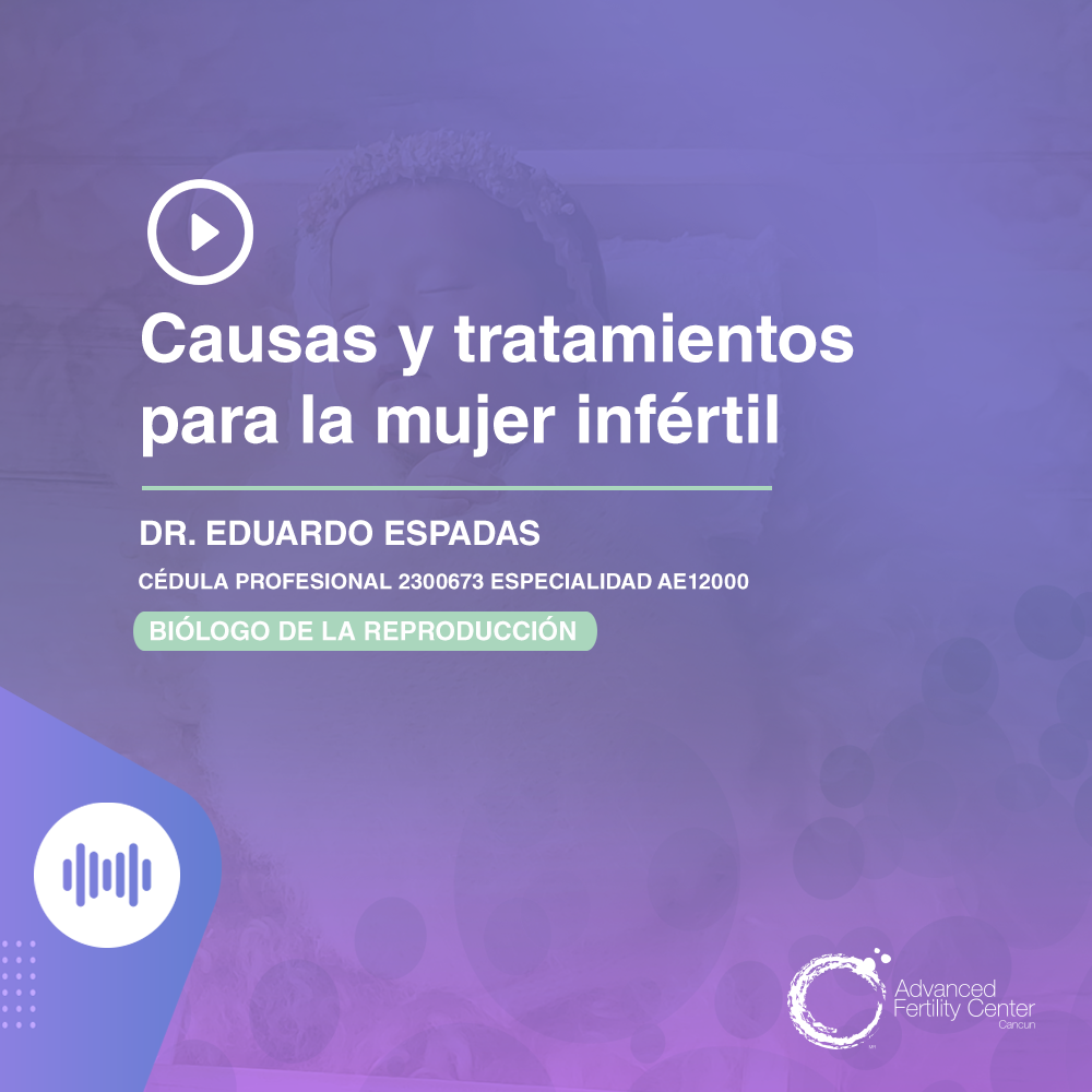 Causas y tratamientos para la mujer infértil