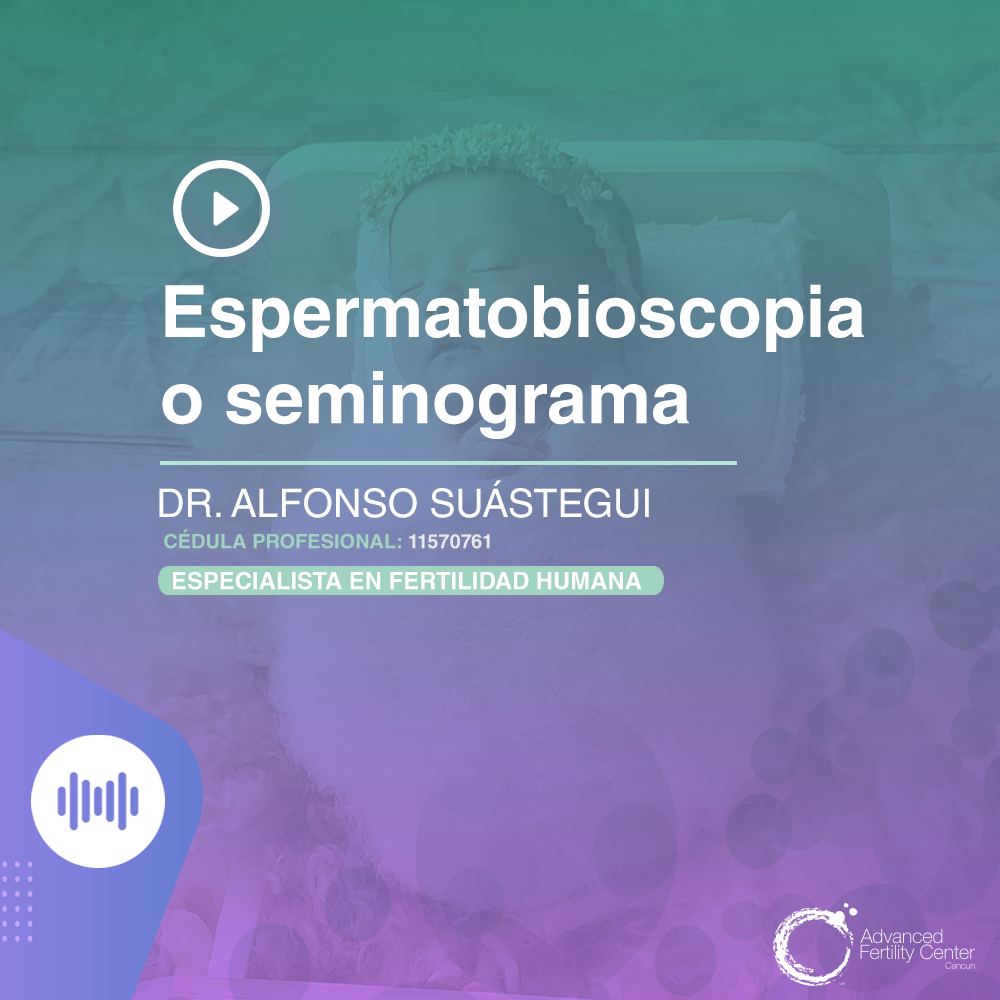 Espermatobioscopia o seminograma