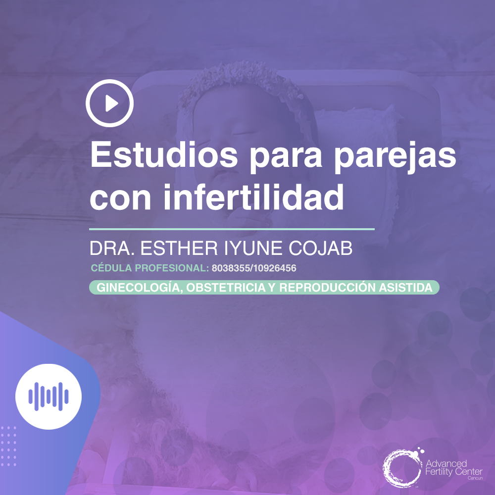 Estudios para parejas con infertilidad