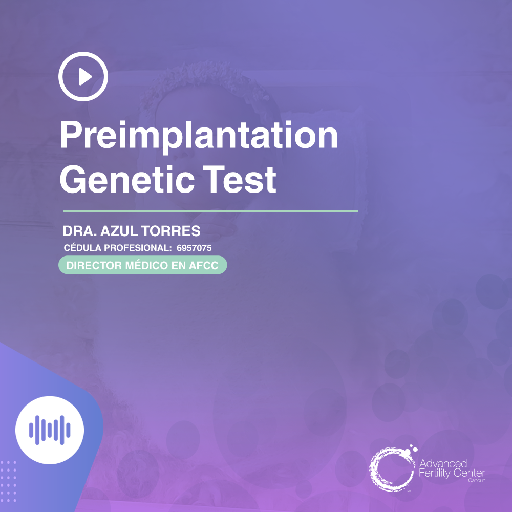 Preimplantation Genetic Test