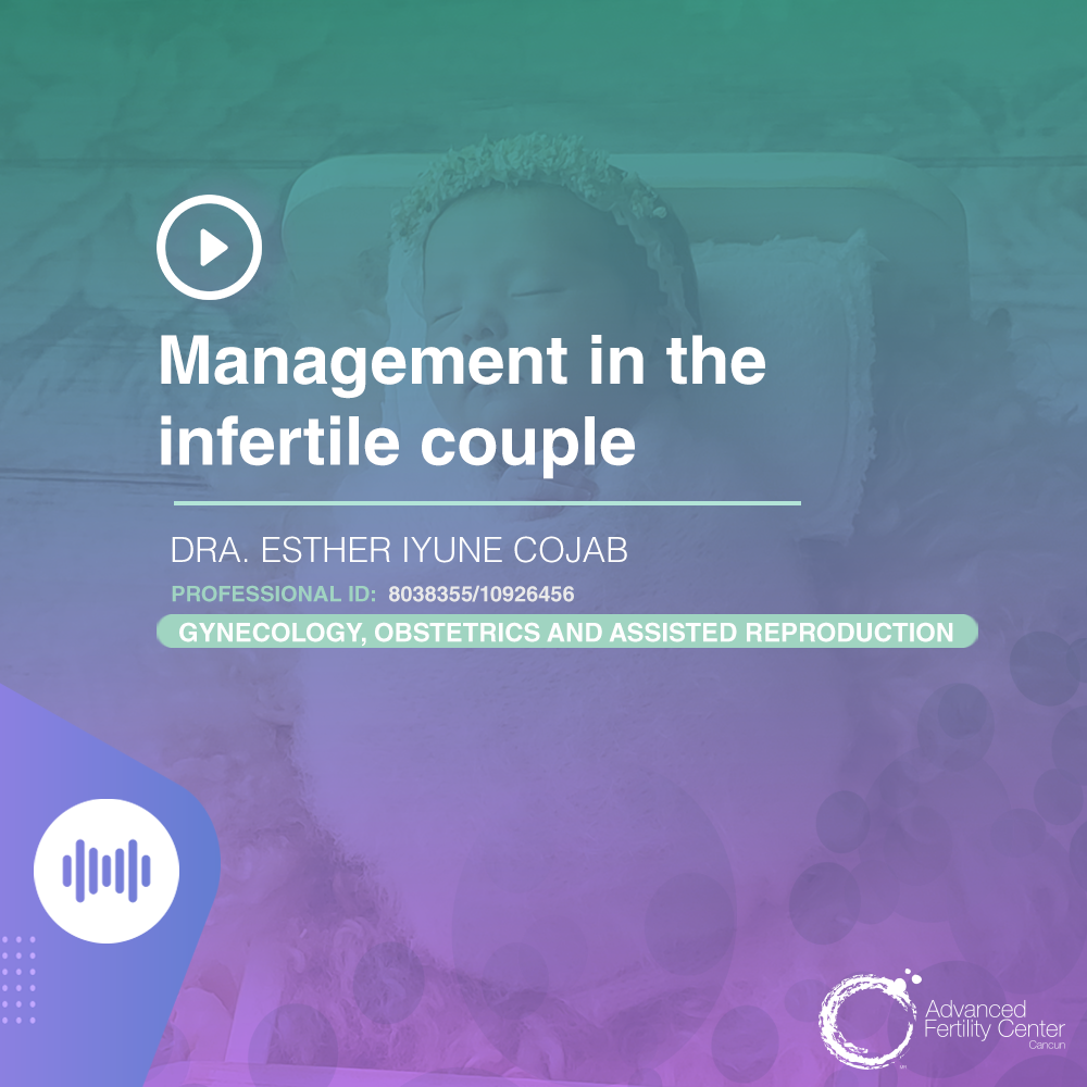 Management in the infertile couple